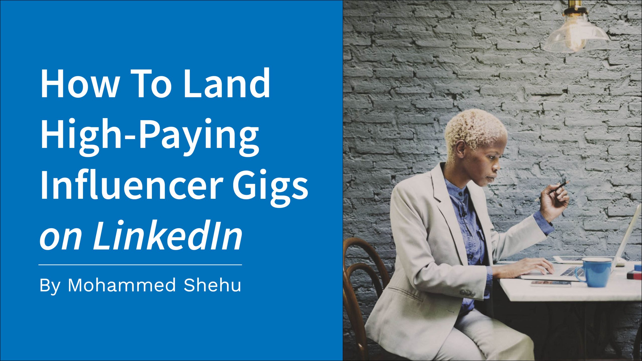 How To Land High Paying Influencer Gigs On LinkedIn